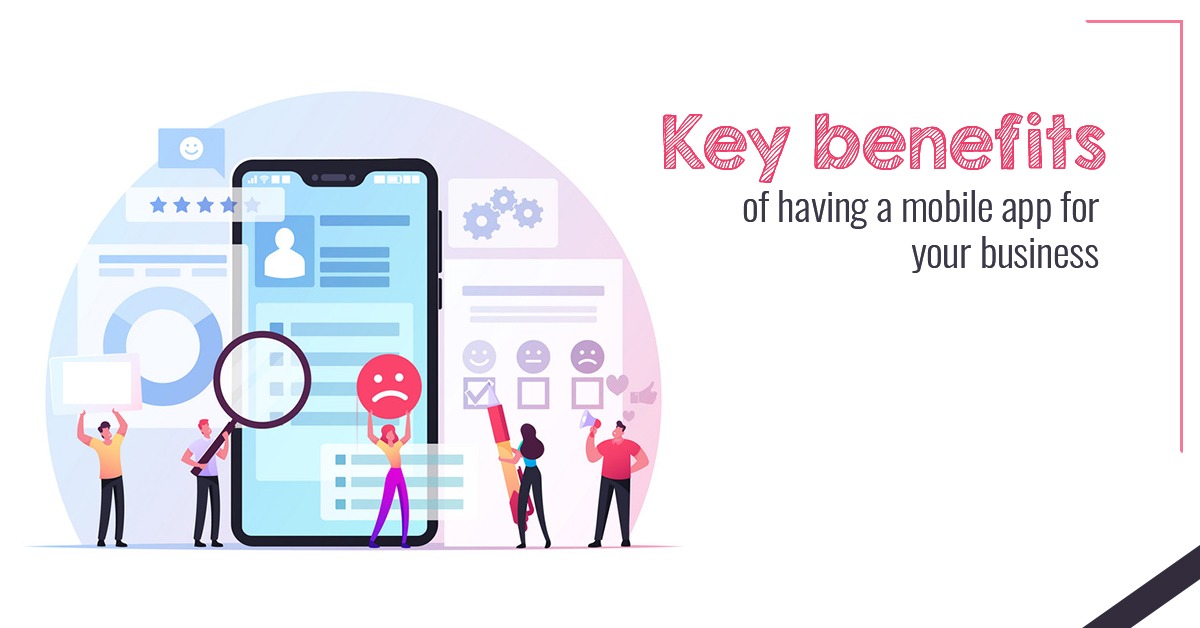 Key benefits of having a mobile app for your business | PC Soft
