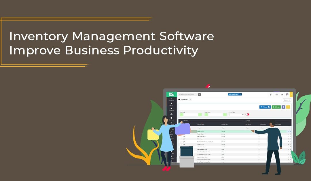 Inventory Management Software: Improve Business Productivity