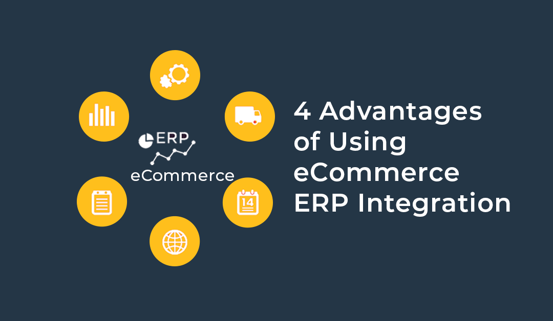 4 Advantages of Using eCommerce ERP Integration