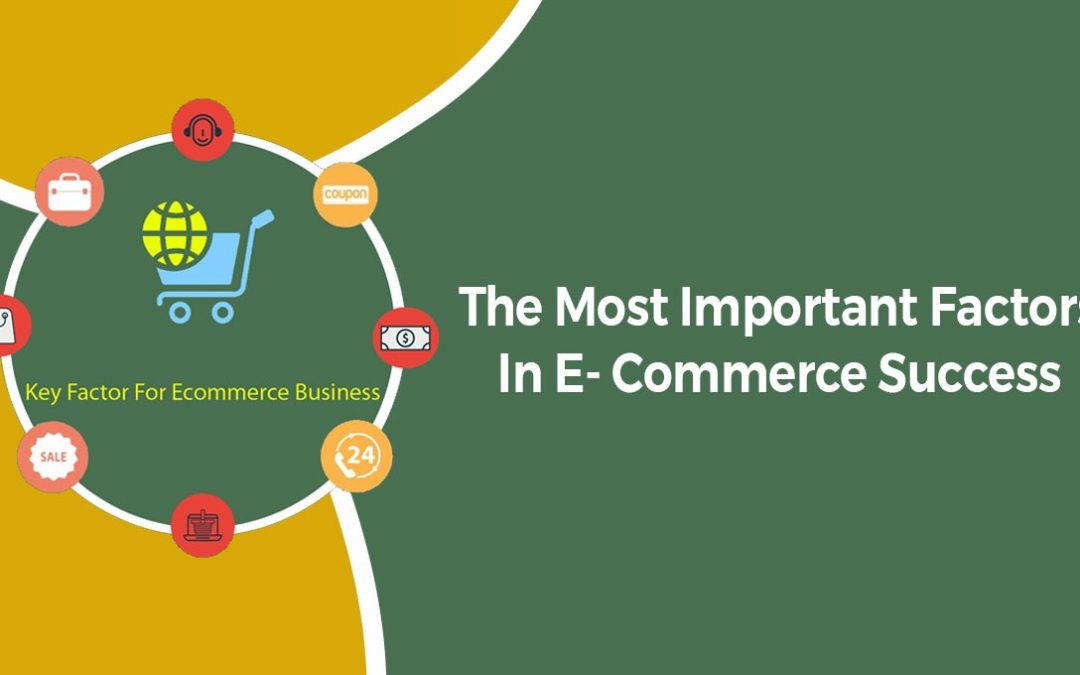 The Most Important Factors in E-commerce Success