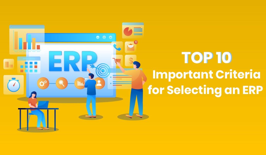 Top 10 Important Criteria for Selecting an ERP